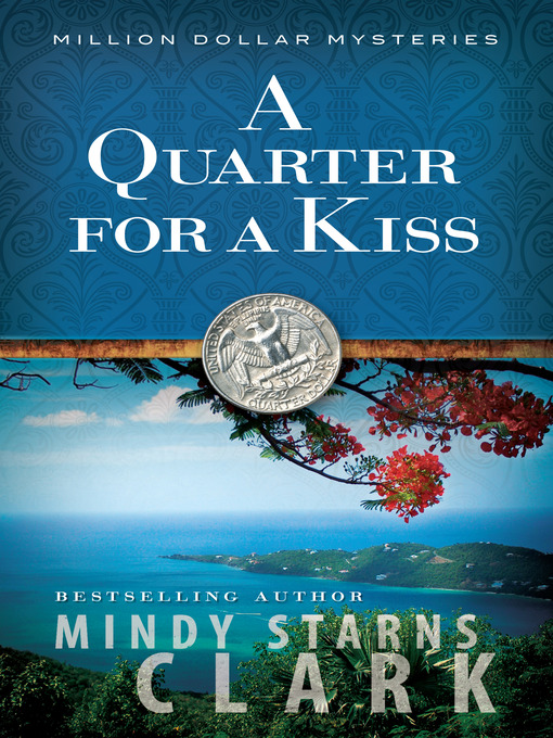 Title details for A Quarter for a Kiss by Mindy Starns Clark - Wait list